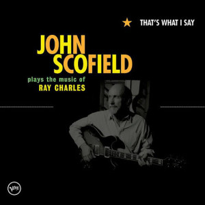 收聽John Scofield的What'd I Say歌詞歌曲