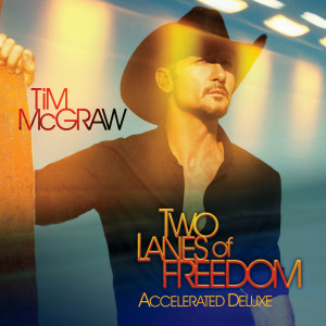 ดาวน์โหลดและฟังเพลง Two Lanes Of Freedom พร้อมเนื้อเพลงจาก Tim Mcgraw