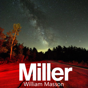 Listen to Miller song with lyrics from William Masson