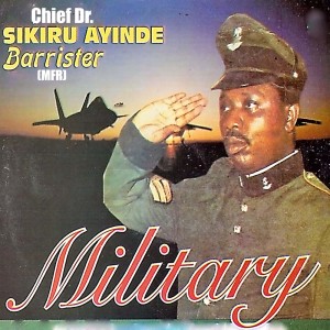 Album Military from Alhaji (Chief) Sikiru Ayinde Barrister & His Londoner Fuji Exponents