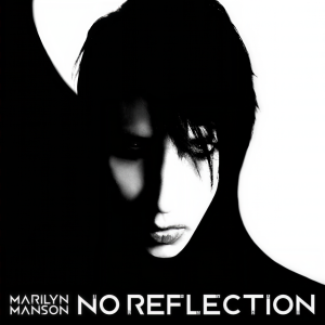 收聽Marilyn Manson的No Reflection歌詞歌曲