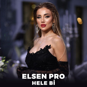 Album Hele Bi oleh Elsen Pro