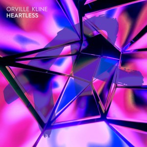 ดาวน์โหลดและฟังเพลง Heartless (Radio Edit) พร้อมเนื้อเพลงจาก Orville Kline