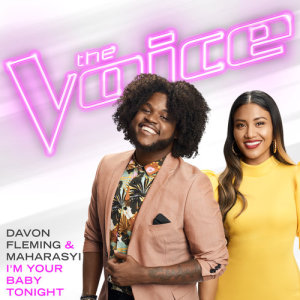 收聽Davon Fleming的I’m Your Baby Tonight (The Voice Performance)歌詞歌曲