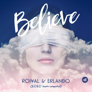 收聽Roiyal的Believe (2020 Instrumental)歌詞歌曲