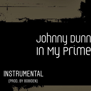Johnny Dunn的專輯In My Prime (Instrumental)