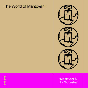 อัลบัม The World of Mantovani ศิลปิน The Mantovani Orchestra