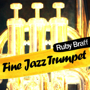 Ruby Braff的專輯Fine Jazz Trumpet