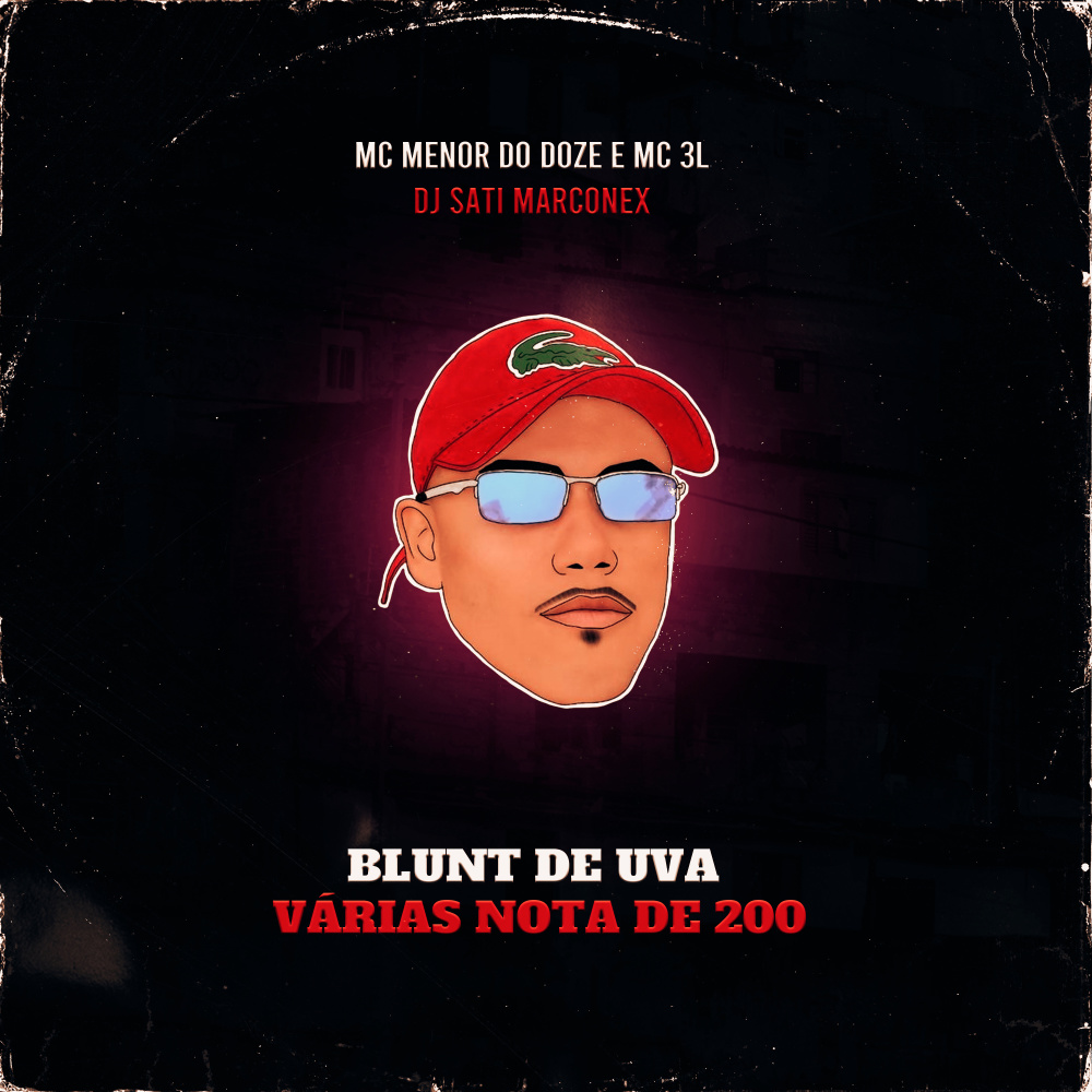 Blunt de Uva - Várias Nota de 200 (Explicit)