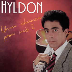 ดาวน์โหลดและฟังเพลง Uma Chance pra Nós 2 พร้อมเนื้อเพลงจาก Hyldon