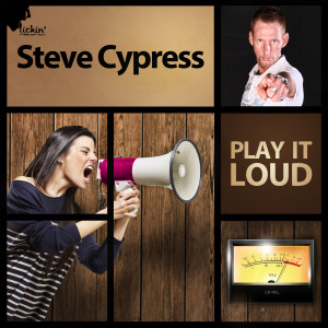 Steve Cypress的專輯Play It Loud