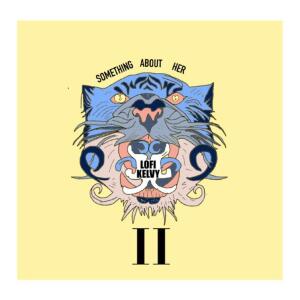 The Lo-Fi Collective的專輯LoFi Kelvy (Something About Her, Vol 2)