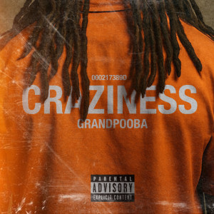 Dengarkan CRAZINESS (Explicit) lagu dari Grandpooba dengan lirik