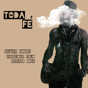 Album Toda Fé oleh Angelique Kidjo
