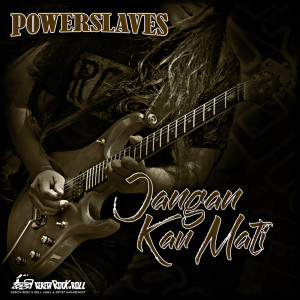 Album Jangan Kau Mati (New Arrangement) oleh Powerslaves