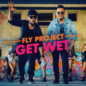 Listen to Get Wet (Extended Version) (Extended Version by Fly Records) song with lyrics from Fly Project