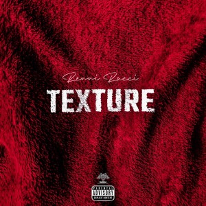 收听Renni Rucci的Texture (Explicit)歌词歌曲