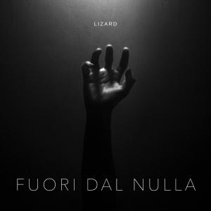 Lizard的專輯Fuori dal nulla (Explicit)