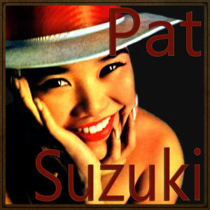 อัลบัม Pat Suzuki ศิลปิน Pat Suzuki