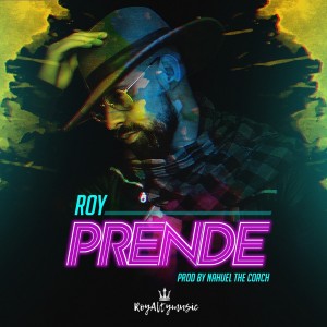 收聽Roy的Prende歌詞歌曲