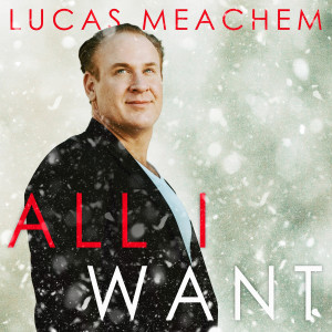 อัลบัม This Christmas/Ave Maria Medley ศิลปิน Lucas Meachem