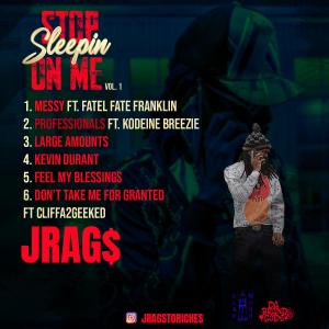 J Rag$的專輯Stop Sleepin On Me, Vol. 1 (Explicit)