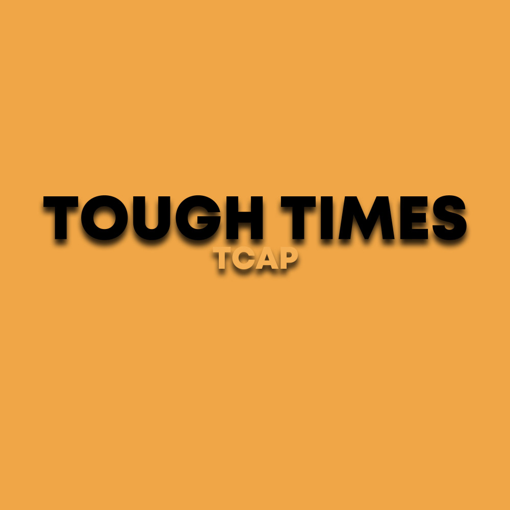 Tough Times