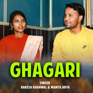 Listen to Ghagari song with lyrics from Rakesh Khanwal