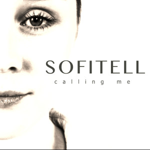 Listen to Calling Me song with lyrics from Sofitell