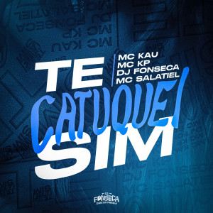 Listen to Te Catuquei Sim (Explicit) song with lyrics from DJ Fonseca