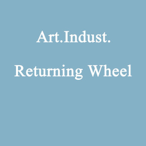 Dengarkan Returning Wheel lagu dari Art.Indust. dengan lirik