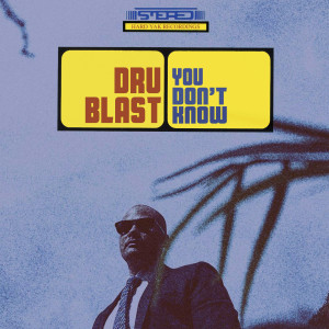 Listen to You Don't Know (Explicit) song with lyrics from Dru Blast