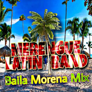 收聽Merengue Latin Band的Morena Ven歌詞歌曲