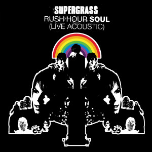 Supergrass的專輯Rush Hour Soul (Live Acoustic)
