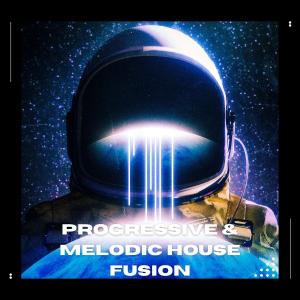 Album Progressive & Melodic House Fusion from Various