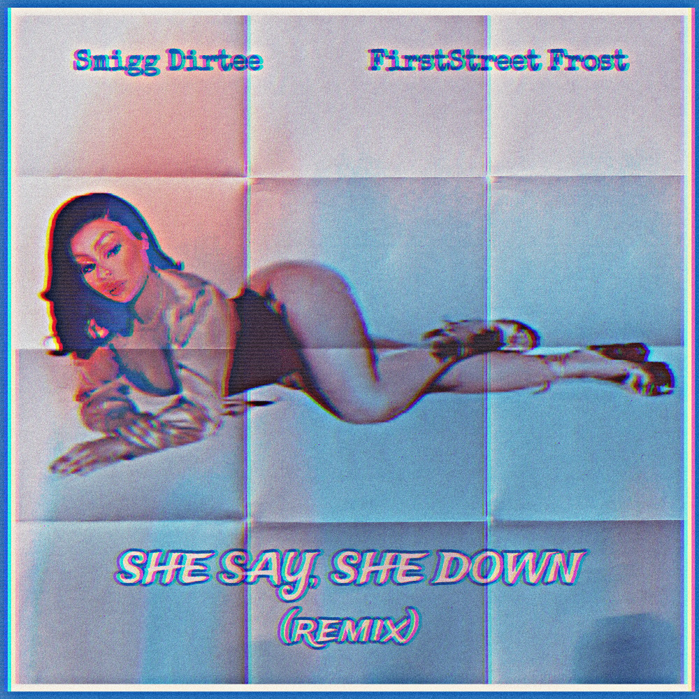 She Say, She Down (Sped Up) (Remix)