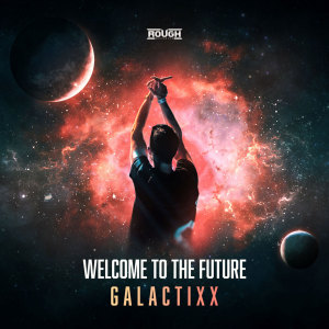 Listen to Welcome To The Future song with lyrics from Galactixx