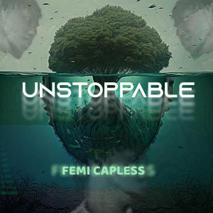 Femi Capless的專輯Unstoppable