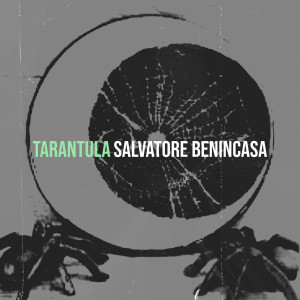 Listen to Tarantula song with lyrics from Salvatore Benincasa