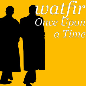 ดาวน์โหลดและฟังเพลง Once Upon a Time พร้อมเนื้อเพลงจาก watfir