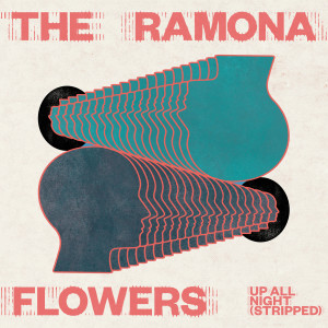 The Ramona Flowers的專輯Up All Night (Stripped)
