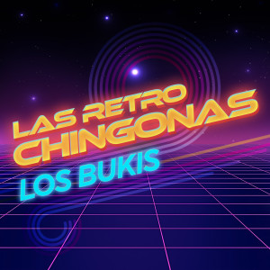 อัลบัม Las Retro Chingonas ศิลปิน Los Bukis