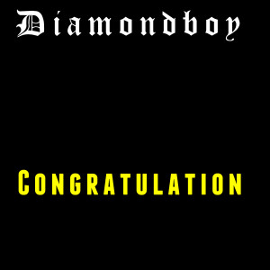 收聽Diamondboy的Congratulation歌詞歌曲