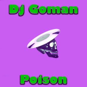Dj Goman的专辑Poison