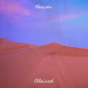 ดาวน์โหลดและฟังเพลง Heaven พร้อมเนื้อเพลงจาก Aleinad