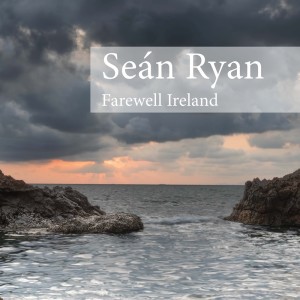 Album Farewell Ireland from Seán Ryan