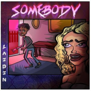 Listen to Somebody (Explicit) song with lyrics from Laidin