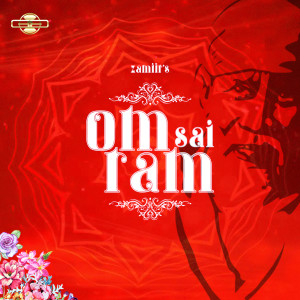 收聽Zamiir的Om Sai Ram歌詞歌曲