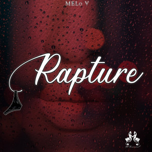 Dengarkan Rapture lagu dari Melo V dengan lirik