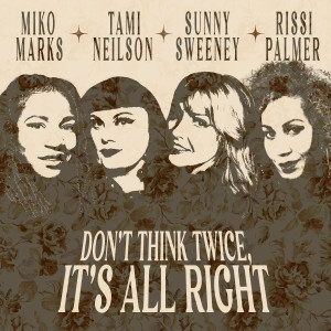 Album Don't Think Twice, It's All Right from Sunny Sweeney